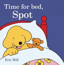 Time For Bed, Spot (Fun With Spot)