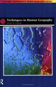 Techniques in Human Geography (Routledge Contemporary Human Geography Series)