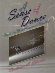 A Sense of Dance: Exploring Your Movement Potential