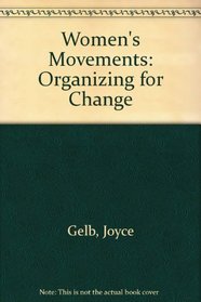 Women's Movements: Organizing for Change