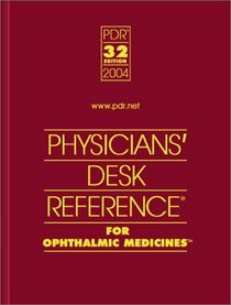 Physicians' Desk Reference for Ophthalmic Medicines 2004 (Physicians' Desk Reference (Pdr) for Ophthalmic Medicines)