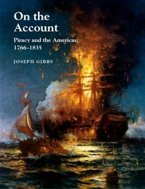 On the Account: Piracy and the Americas, 1766-1834