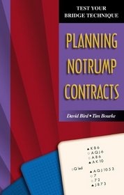Planning In Notrump Contracts (Test Your Bridge Technique)