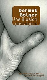 Une illusion passagre (French Edition)