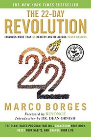 The 22-Day Revolution: The Plant-Based Program That Will Transform Your Body, Reset Your Habits, and Change Your Life