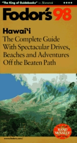 Hawaii '98: The Complete Guide with Spectacular Drives, Beaches and Adventures Off the Beate n Path (Fodor's Gold Guides)