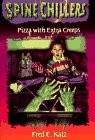 Pizza With Extra Creeps (Spinechillers Series , No 4)