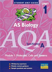 AQA (A) AS Biology, Module 1: Cells and Systems (Student Unit Guides)
