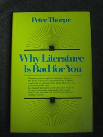 Why literature is bad for you