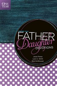 The One Year Father-Daughter Devotions (One Year Book)
