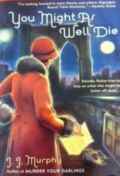 You Might As Well Die (Algonquin Round Table, Bk 2)