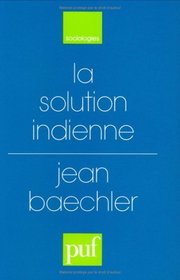 La solution indienne: Essai sur les origines du regime des castes (Sociologies) (French Edition)