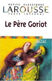 Le Pere Goriot. Mit Materialien. Texte Integral. (Lernmaterialien)