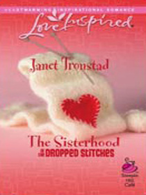The Sisterhood of the Dropped Stitches (Love Inspired 384)