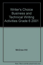 Writer's Choice Business and Technical Writing Activities Grade 6 2001