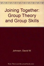 Joining Together: Group Theory and Group Skills