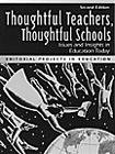Thoughtful Teachers, Thoughtful Schools: Issues and Insights in Education Today : Editorial Projects in Eucation