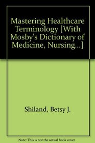 Mastering Healthcare Terminology - Text and Mosby's Dictionary 8e Package