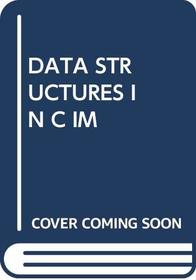 DATA STRUCTURES IN C IM