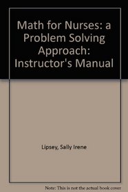 Math for Nurses: a Problem Solving Approach: Instructor's Manual
