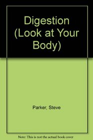 Look at Your Body - Digestion (Spanish Edition)