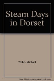 Steam Days in Dorset