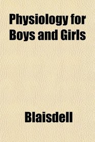 Physiology for Boys and Girls
