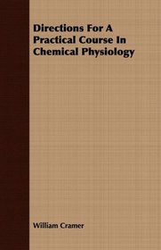 Directions For A Practical Course In Chemical Physiology
