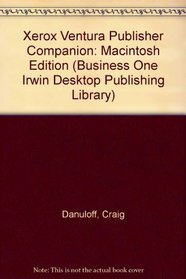 The Ventura Publisher Companion (Business One Irwin Desktop Publishing Library)