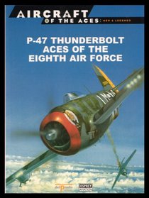 P-47 Thunderbolt Aces of the Eighth Air Force