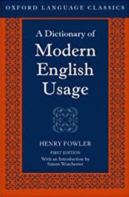 A Dictionary of Modern English Usage (Oxford Language Classics Series)