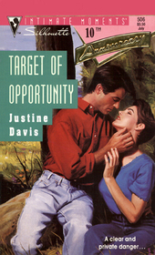 Target of Opportunity (Silhouette Intimate Moments, No 506)