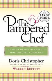 The Pampered Chef : The Story Behind the Creation of One of Today's Most Beloved Companies (Random House Large Print)