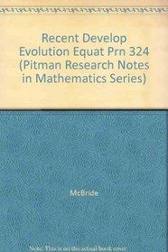 Recent Developments in Evolution Equations (Research Notes in Mathematics Series)