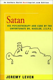 Satan: His Psychotherapy and Cure by the Unfortunate Dr. Kassler, J.S.P.S
