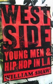 Westside : Young Men and Hip Hop in L.A.