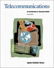 Telecommunications: An Introduction To Electronic Media