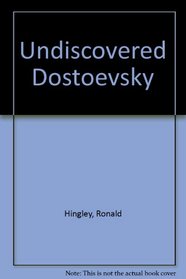 Undiscovered Dostoyevsky