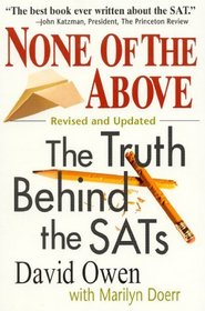 None of the Above: The Truth Behind the Sats (Culture and Education Series)