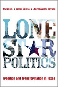 Lone Star Politics:Tradition and Transformation in Texas