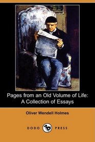 Pages from an Old Volume of Life: A Collection of Essays (Dodo Press)