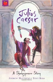Julius Caesar (Shakespeare Stories)