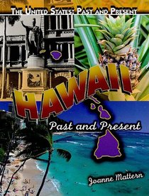 Hawaii: Past and Present (The United States: Past and Present)
