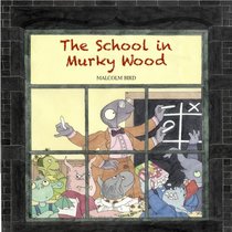 The School in Murky Wood (Orchard Paperbacks)