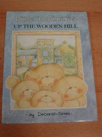 Forever Friends: Up the Wooden Hill