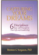 Capturing your dreams: 6 disciplines that will transform your life and leadership