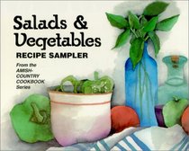 Salads and Vegetables: Recipe Sampler from the Amish-Country Cookbook Series