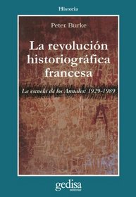 La Revolucin Historiografica Francesa (Cla-De-Ma) (Spanish Edition)