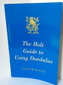 The Holt Guide to Using Daedalus