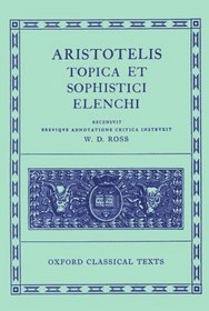 Topica Et Sophistici Elenchi (Oxford Classical Texts Ser)